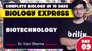 Complete Biotechnology in One Shot  Biology Express Day 9 ft Vipin Sharma brilix [upl. by Ettedanreb]