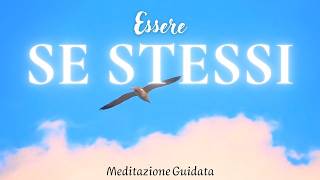 Essere Sé Stessi è la Chiave della Felicità  Meditazione Guidata [upl. by Norahs]