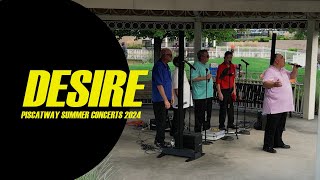 Piscataway Summer Concerts 2024 Desire [upl. by Sillig]