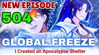 GLOBAL FREEZE Episode 504 I built the Apocalypse Shelter  Manhwa recap 2024 [upl. by Heidy]