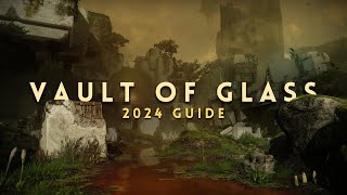 Vault of Glass How its quotActuallyquot Done in 2024  Light Mechanics Recap amp Strats [upl. by Samoht479]