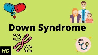 Down Syndrome Causes Signs and Symptoms Diagnosis and Treatment [upl. by Balthazar]