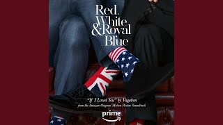 If I Loved You From the Amazon Original Movie quotRed White amp Royal Bluequot [upl. by Dnalloh666]