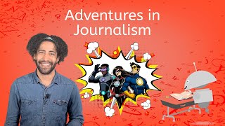 Adventures in Journalism  Journalism in the Digital Age for Teens [upl. by Abigail]