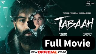 Tabaah Full Movie  Parmish Verma  Wamiqa Gabbi  Full Movie [upl. by Zenia]