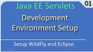 Prepare Dev Environment WildFly and Eclipse  JavaEE Servlet Tutorial 01 [upl. by Christan]