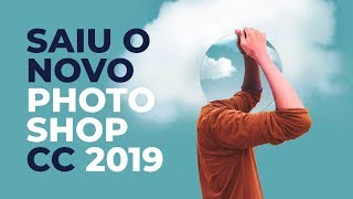 Photoshop CC 2019  As 9 novidades que eu mais curti 💙 [upl. by Bello351]