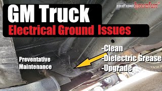 GM Truck Electrical Ground Issues amp Preventative Maintenance Silverado Sierra SUVs AnthonyJ350 [upl. by Ajdan]