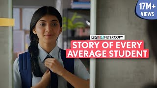 FilterCopy  Story Of Every Average Student  Ft Devishi Madaan Kavita Waadhawan amp tarinishah [upl. by Loralyn]