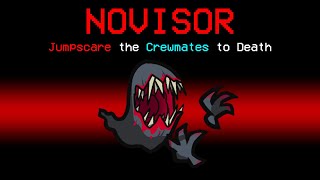 NEW Among Us NOVISOR ROLE Scary Mod [upl. by Rimat]