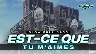 DJ EST CE QUE TU MAIMES SLOW FULL BASS TERBARU [upl. by Elletnuahc411]