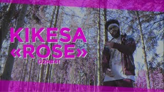 KIKESA  ROSE DDH41 [upl. by Valenka586]