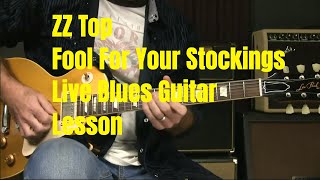 Live Blues Guitar Lesson  ZZ Top Fool For Your Stockings plus some other fun stuff [upl. by Kiersten789]