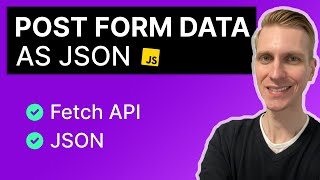 POST Form Data as JSON with Fetch API in JavaScript [upl. by Lada]