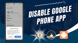 How to Disable Google Phone App [upl. by Ybroc444]