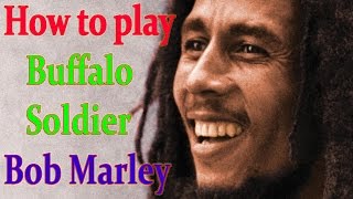 HOW TO PLAY  Buffalo SoldierBob Marley   34 [upl. by Gasparo]