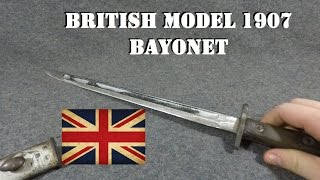 Bayonets of the World British M1907 Bayonet for the SMLE [upl. by Bramwell]