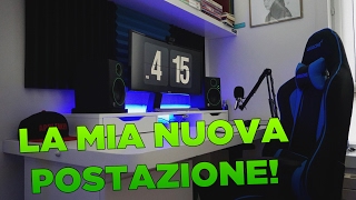 LA MIA NUOVA POSTAZIONE DA YOUTUBER [upl. by Cristoforo354]