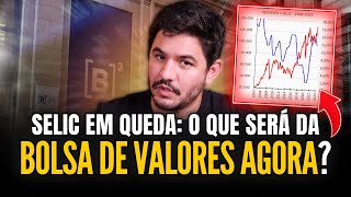 💣 TAXA SELIC EM QUEDA I O QUE VAI ACONTECER COM A BOLSA DE VALORES [upl. by Marc861]