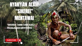 Suku Mentawai yang memegang teguh budaya dan adat Nyanyian alam dari quotSIKEREIquot Mentawai mentawai [upl. by Kyred966]