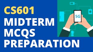 CS601 Midterm Preparation Solved MCQs [upl. by Nosdivad]