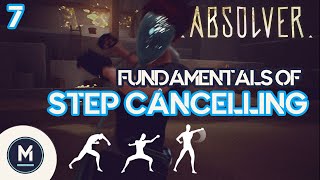 Absolver Fundamentals Ep 7  Step Cancelling [upl. by Yelsel]