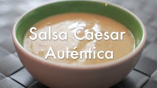 Salsa César o Caesar Casera Original  Recetas de Salsas ✅ [upl. by Tera5]