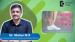 PAIN ON TOP OF FOOT  EXTENSOR TENDONITIS  Dr Mohan M R  Doctors Circle [upl. by Tildi]