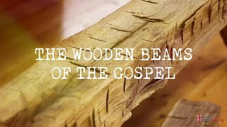 Sunday July 21st  The Wooden Beams of The Gospel [upl. by Odie]