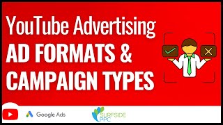 YouTube Advertising Ad Formats and Campaign Types 2023 [upl. by Wendelina]