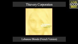 Thievery Corporation  Lebanese Blonde French Version [upl. by Pepillo]