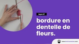 Comment tricoter la bordure en dentelle de fleurs   Les jolis finitions au tricot [upl. by Daney]