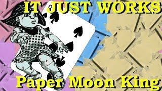 IT JUST WORKS Paper Moon King [upl. by Liban689]