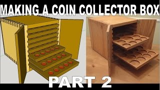 Making a Box using dovetails with trays for collector coins  Part 2 [upl. by Analle]