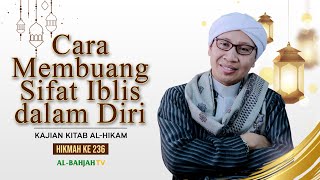 Kajian Kitab AlHikam ke236 Cara Membuang Sifat Iblis dalam Diri  Buya Yahya  29 Mei 2023 [upl. by Neersin]