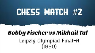 Bobby Fischer vs Mikhail Tal  Leipzig Olympiad FinalA 1960 [upl. by Nwahsaj215]