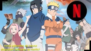 episódios de Naruto Shippuden dublado na Netflix  e real [upl. by Damek215]