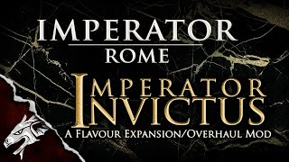 Introducing Imperator Invictus A Community Driven Mega Mod Pack [upl. by Valery]