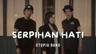 SERPIHAN HATI  UTOPIA  LIRIK LAGU KARAOKE [upl. by Anahcar]