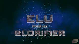 ELU POUR ME GLORIFIER  Dieu est Souverain [upl. by Meesak]