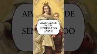 APARIÇÃO DE NOSSA SENHORA DO CARMO COM LEGENDA [upl. by Nosoj]