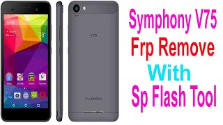 Symphony V75 Frp RemoveWith Sp Flash Tool  MOBILE DOCTOR [upl. by Amilb]