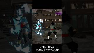 Goku Black Sonic Sway Compilation [upl. by Skill]