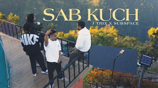 Sab Kuch  J Trix X Subspace Official Music Video [upl. by Carole]