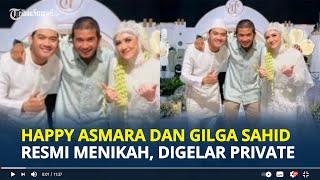 HAPPY Asmara dan Gilga Sahid Diduga Sudah Resmi Menikah Pernikahan Digelar Privat [upl. by Towne]