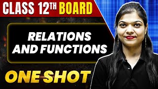 RELATIONS AND FUNCTIONS in 1 Shot All Concepts amp PYQs Covered  Class 12th Boards  NCERT [upl. by Ekaj]