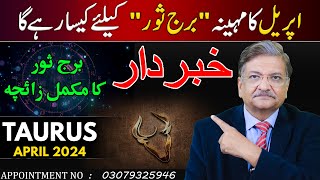 Taurus April 2024  Monthly Horoscope  Taurus Monthly Horoscope  Syed M Ajmal Rahim [upl. by Tanhya532]