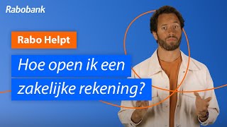 Hoe open ik een zakelijke rekening als startende ondernemer  Rabo Helpt [upl. by Uon27]