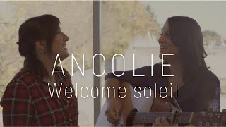 Ancolie – Welcome soleil Jim amp Bertrand [upl. by Walke102]