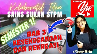 32 amp 34 REKREASI amp KESENGGANGAN  SAINS SUKAN STPM  SEM 1 [upl. by Eenhpad]